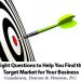8 Questions to Help You Find the Target Market For Your Business